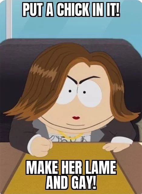 south park put a chick in it make her lame and gay