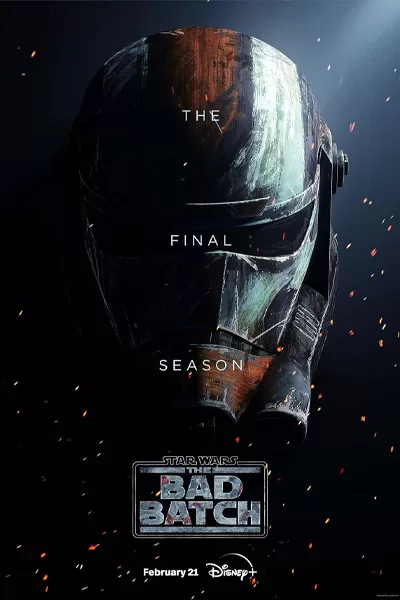 "Star Wars The Bad Batch final season official poster: weathered clone trooper helmet dramatic sparks 'The Final Season' February 21 Disney+ – anti-woke review WOKE-O-METER rating & conservative Christian family-friendly verdict exposing woke Hollywood agenda on WorthItOrWoke.com