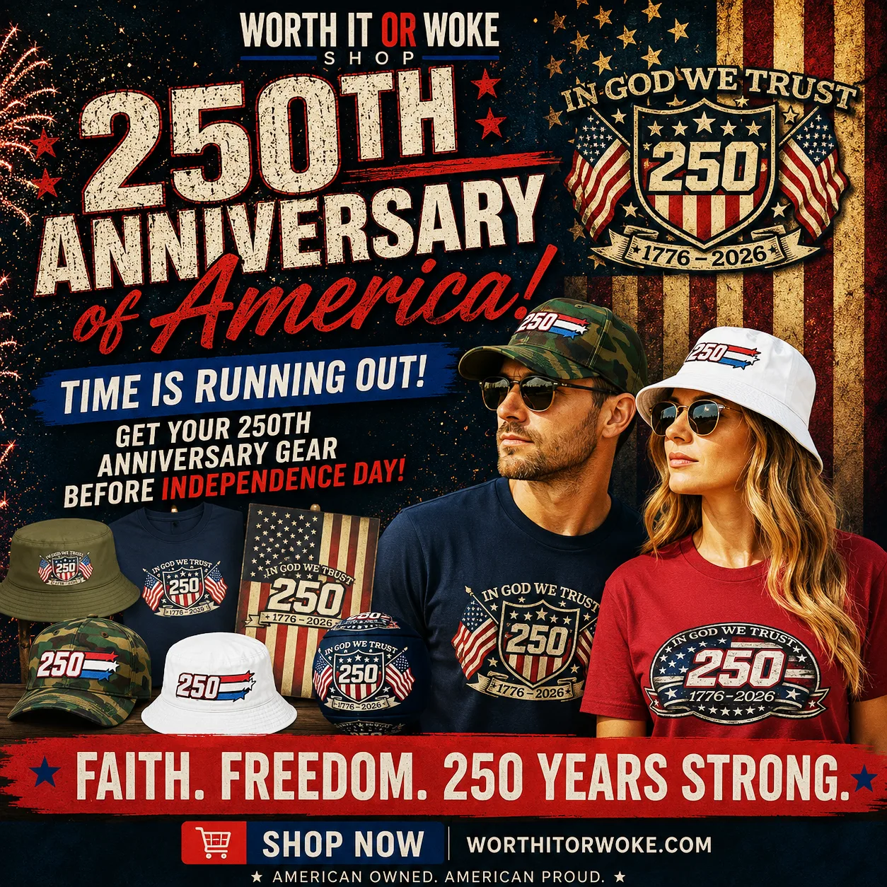 Shop Worth it or Woke 250th anniversary America gear featuring patriotic shirts and hats with In God We Trust design before Independence Day